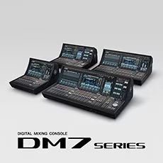 超越期待的雅馬哈 DM7 系列將緊湊化數字調音臺提升至全新的水平